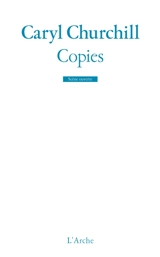 Copies - Caryl Churchill