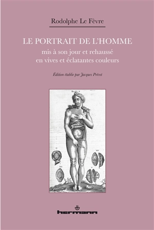 Le portrait de l'homme : mis à son jour et rehaussé en vives et éclatantes couleurs - Jean Rodolphe Le Febvre