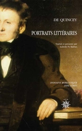 Portraits littéraires : souvenirs de la région des lacs et des poètes lakistes - Thomas De Quincey