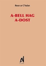 A-bell hag a-dost - Reun Ar C'halan