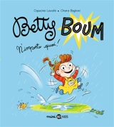 Betty Boum. N'importe quoi ! - Capucine Lewalle