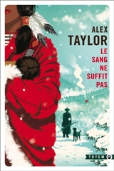 Le sang ne suffit pas - Alex Taylor