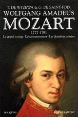 Wolfgang Amadeus Mozart : sa vie musicale et son oeuvre. Vol. 2. 1777-1791 : le grand voyage, l'épanouissement, les dernières années - Georges de Saint-Foix