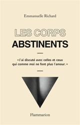 Les corps abstinents - Emmanuelle Richard