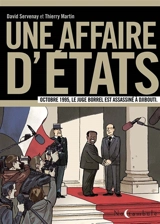 Une affaire d'Etats : octobre 1995, le juge Borrel est assassiné à Djibouti - David Servenay