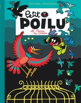 Petit Poilu. Le prince des oiseaux - Céline Fraipont