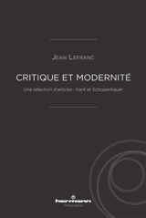 Critique et modernité : une sélection d'articles : Kant et Schopenhauer - Jean Lefranc