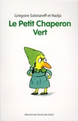 Le Petit Chaperon vert - Grégoire Solotareff