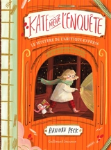 Kate mène l'enquête. Vol. 1. Le mystère de l'Arctique-Express - Hannah Peck