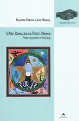 L'art royal et le petit prince : franc-maçonnerie et handicap - Jean Moreau