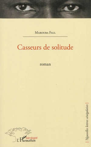 Casseurs de solitude - Marouba Fall