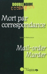 Mort par correspondance. Mail-order murder - Sylvie de Mathuisieulx