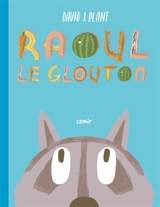Raoul le glouton - David J. Plant