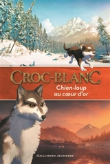 Croc-Blanc : chien-loup au coeur d'or - Valérie Latour-Burney