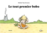 Le tout premier bobo - Michel Van Zeveren