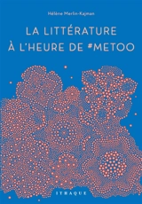 La littérature à l'heure de #MeToo - Hélène Merlin-Kajman
