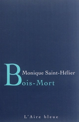 Bois-mort - Monique Saint-Hélier