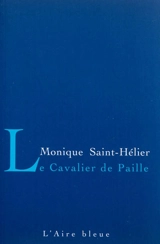 Le cavalier de paille - Monique Saint-Hélier