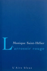 L'arrosoir rouge - Monique Saint-Hélier