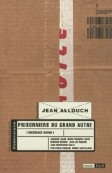 L'ingérence divine. Vol. 1. Prisonniers du grand Autre : Jacques Lacan, Marc-François Lacan, Bernard Sichère, Jean-Luc Marion, Jean-Christophe Bailly, Pier Paolo Pasolini, Romeo Castellucci - Jean Allouch