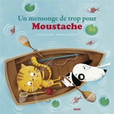 Un mensonge de trop pour Moustache - Armelle Renoult