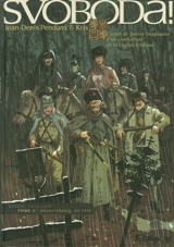 Svoboda ! : carnet de guerre imaginaire d'un combattant de la Légion tchèque : Russie, 1914-1920. Vol. 2. Iekaterinbourg, été 1918 - Kris