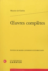 Oeuvres complètes - Maurice de Guérin