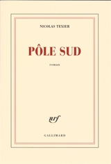Pôle Sud - Nicolas Texier