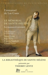 Le mémorial de Sainte-Hélène : le manuscrit retrouvé - Emmanuel de Las Cases