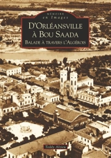 D'Orléansville à Bou Saada : balade à travers l'Algérois - Teddy Alzieu