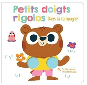 Petits doigts rigolos : dans la campagne - Ana Gomez