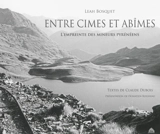 Entre cimes et abîmes : l'empreinte des mineurs pyrénéens - Leah Bosquet