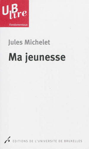 Ma jeunesse - Jules Michelet