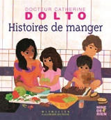 Histoires de manger - Catherine Dolto