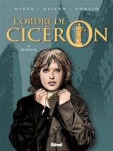 L'ordre de Cicéron. Vol. 4. Verdicts - Richard Malka