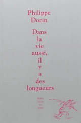 Dans la vie aussi, il y a des longueurs : petite conférence illustrée à propos du théâtre que j'écris : pour 44 personnes - Philippe Dorin