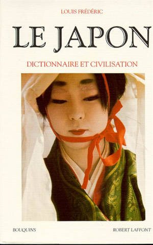Le Japon : dictionnaire et civilisation - Louis Frédéric