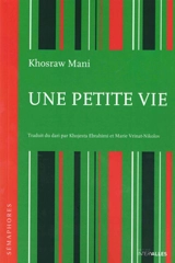 Une petite vie - Khosraw Mani