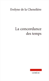 La concordance des temps - Evelyne de La Chenelière