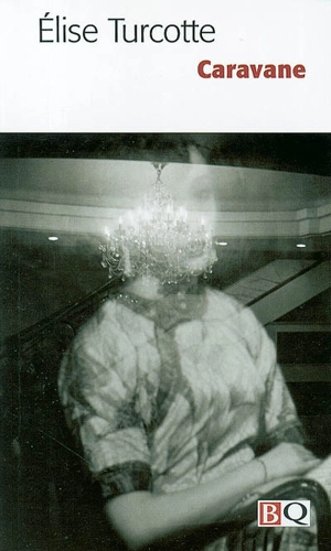 Caravane - Elise Turcotte