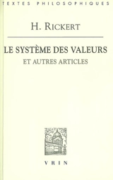 Le système des valeurs et autres articles - Heinrich Rickert