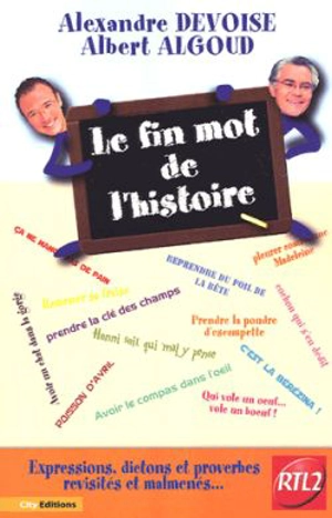 Le fin mot de l'histoire - Alexandre Devoise