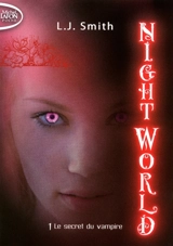 Night world. Vol. 1. Le secret du vampire - L.J. Smith