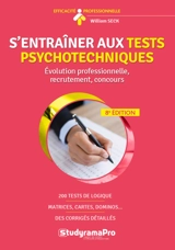 S'entraîner aux tests psychotechniques : évolution professionnelle, recrutement, concours - William Seck
