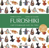 Furoshiki : l'art d'emballer avec du tissu : mon geste zéro déchet ! - L'Atelier du Furoshiki