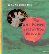 Une pomme dans un trou de souris - Petr Horacek