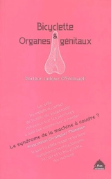 Bicyclette & organes génitaux : le syndrome de la machine à coudre ? - Ludovic O' Followell