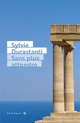 Sans plus attendre - Sylvie Durastanti