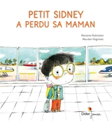 Petit Sidney a perdu sa maman - Marianne Rubinstein