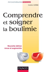 Comprendre et soigner la boulimie - Colette Combe